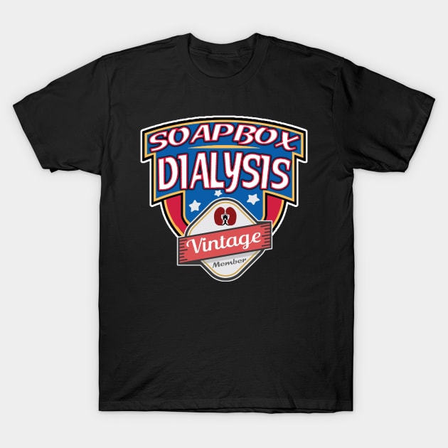 SoapBox Dialysis T-Shirt T-Shirt by DailyHemo